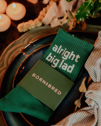 Alright Big Lad Socks | Born & Bred