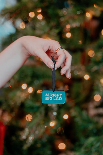 Alright Big Lad Decoration | Born and Bred