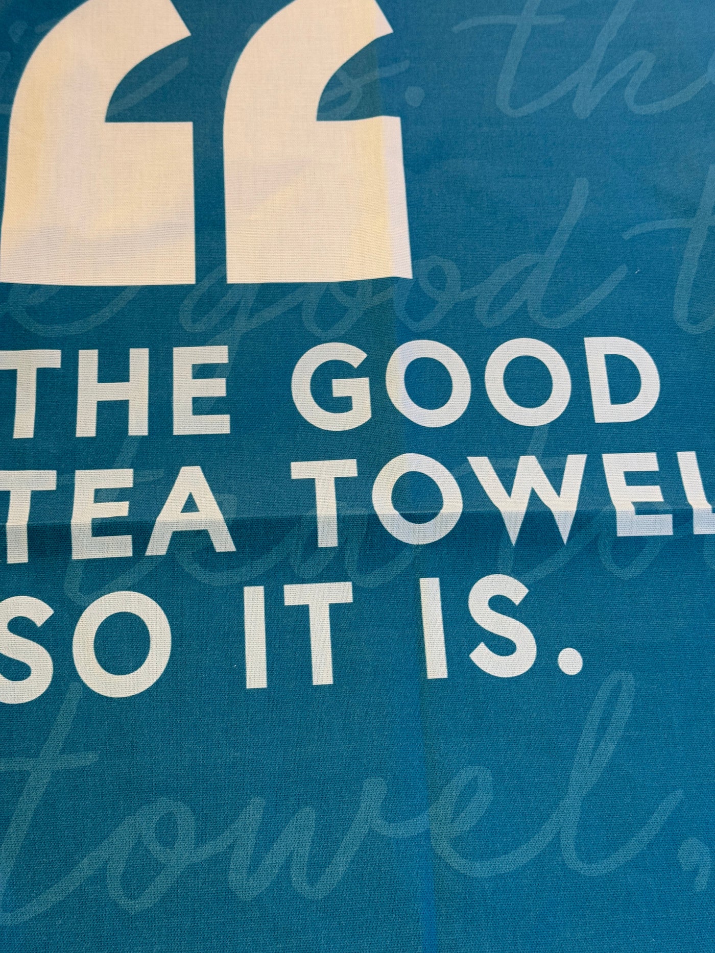The Good Tea Towel, So It Is Tea Towel | Born & Bred